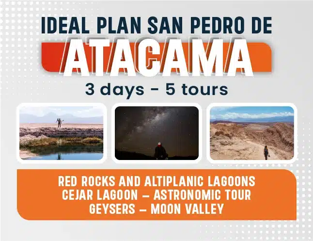 IDEAL PLAN: 3 days, 5 TOURS in San Pedro de Atacama