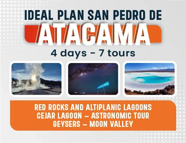 IDEAL PLAN 4 DAYS 7 TOURS San Pedro de Atacama