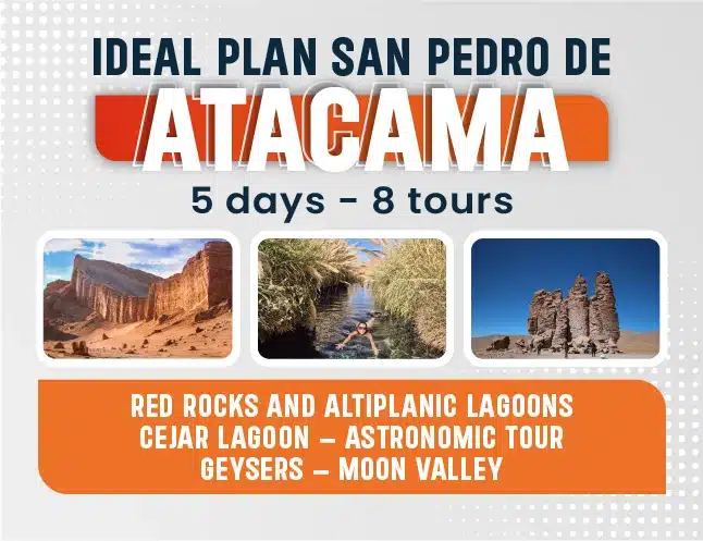 IDEAL PLAN 5 DAYS 8 TOURS in San Pedro de Atacama